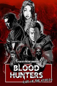 ดูหนังแอคชั่น Blood Hunters Rise of the Hybrids (2019) ดูฟรี