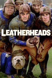 ดูหนังฟรีออนไลน์ Leatherheads (2008) เจาะข่าวลึกมาเจอรัก HD พากย์ไทย ซับไทย