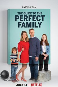 ดูหนังใหม่ 2021 The Guide to the Perfect Family (2021) คู่มือครอบครัวแสนสุข HD