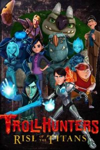 ดูการ์ตูนออนไลน์ อนิเมะชั่น โทรลล์ฮันเตอร์ส ไรส์ ออฟ เดอะ ไททันส์ (2021) Trollhunters: Rise of the Titans HD เต็มเรื่อง