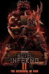 ดูหนังฟรีออนไลน์ Hotel Inferno 2: The Cathedral of Pain (2017) HD