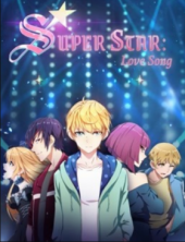 ดูอนิเมะออนไลน์ Super Star：Love Song (2021) วันนี้ฉันจะเป็นซูปเปอร์สตาร์ ตอน เพลงรักเทวดา