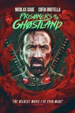 Prisoners of the Ghostland (2021) นักโทษแห่งโกสต์แลนด์ ดูหนังฟรีออนไลน์ใหม่