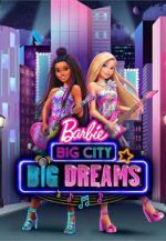 Barbie Big City, Big Dreams ดูหนังการ์ตูนใหม่ออนไลน อนิเมชั่น