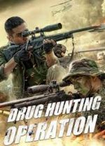 DRUG HUNTING OPERATIONS ดูหนังแอ็คชั่นมาใหม่ 2021 หนังออนไลน์มันๆ