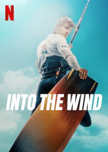 Into the Wind หนังใหม่