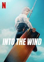 Into the Wind หนังใหม่