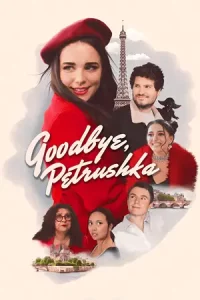 หนังออนไลน์ Goodbye, Petrushka (2022)