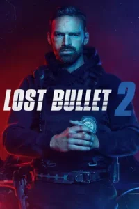Lost Bullet 2 (2022)
