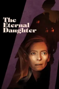 ดูหนัง The Eternal Daughter (2022)