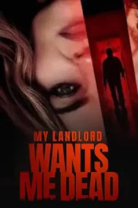 ดูหนังฝรั่ง My Landlord Wants Me Dead (2023)