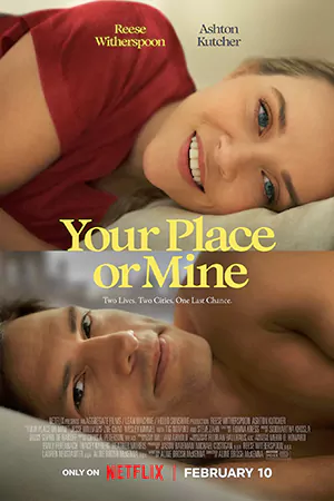 ดูหนังฝรั่ง YOUR PLACE OR MINE