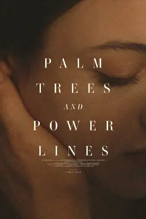 ดูหนังฝรั่ง Palm Trees and Power Lines (2022)