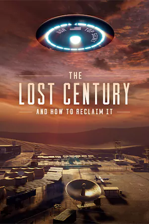 ดูหนัง The Lost Century: And How to Reclaim It (2023)