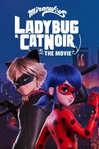 ดูการ์ตูน Miraculous: Ladybug & Cat Noir, The Movie (2023)