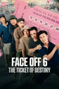 ดูหนัง Face Off 6 The Ticket of Destiny (2023)