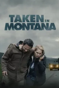 ดูหนัง Taken In Montana (2023)