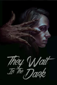 ดูหนังฝรั่ง They Wait in the Dark (2022)