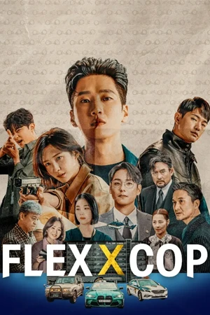 ดูซีรี่ย์เกาหลี Flex X Cop (2024) ดูฟรี HD (จบเรื่อง)
