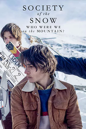 ดูหนังสารคดี Society of the Snow: Who Were We on the Mountain? (2024) หิมะโหด คนทรหด: เราเป็นใครในเทือกเขานี้ HD เต็มเรื่อง