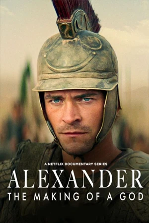 ดูซีรี่ย์ฝรั่ง Alexander: The Making of a God (2024) อเล็กซานเดอร์ ตำนานมนุษย์สู่เทพ