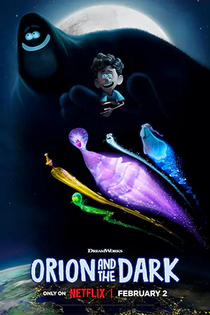 ดูหนัง Orion and the Dark (2024) โอไรออนท่องแดนมหัศจรรย์รัตติกาล