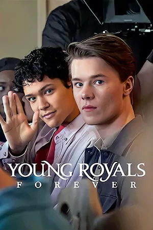 ดูหนัง Young Royals Forever (2024)