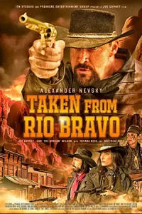 ดูหนังออนไลน์ฟรี Taken from Rio Bravo (2024)