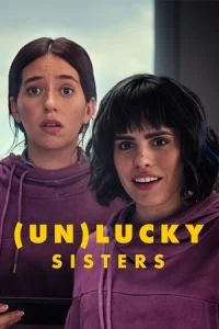 ดูหนังออนไลน์ (Un)lucky Sisters (2024)