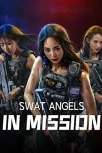 ดูหนังออนไลน์ SWAT Angels in Mission (2024)