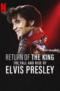 ดูหนังออนไลน์ Return of the King: The Fall and Rise of Elvis Presley (2024)